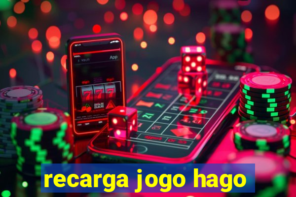 recarga jogo hago